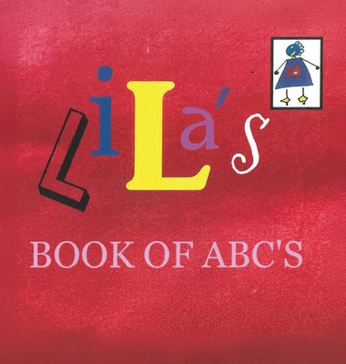 Coperta cărții 'Lila's Book Of ABC's - Debra Norby'