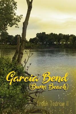 Garcia Bend: (Bums Beach) - Frank Tedrow