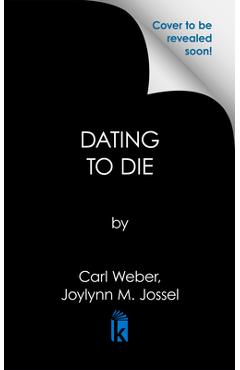 Coperta cărții 'Dating to Die - Carl Weber'