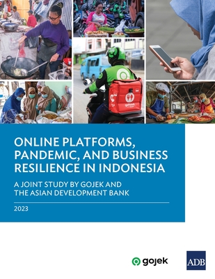 Coperta cărții 'Online Platforms, Pandemic, and Business Resilience in Indonesia: A Joint Study by Gojek and the Asian Development Bank'