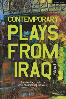 Contemporary Plays from Iraq: Volume II - Jawad Al-assadi