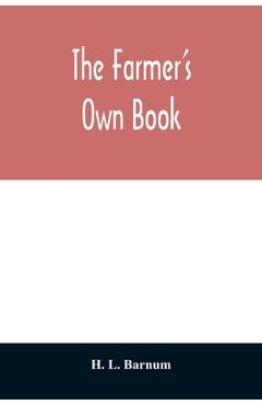 Coperta cărții 'The farmer's own book; or, Family receipts for the husbandman and housewife; being a compilation of the very best'
