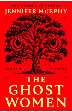 Poza produsului The Ghost Women - Jennifer Murphy