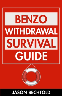 Coperta cărții 'Benzo Withdrawal Survival Guide - Jason Bechtold'