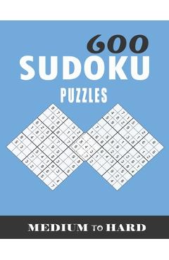 Poza produsului 600 sudoku puzzles medium to hard: sudoku puzzles for adults large print, Tons of Challenge for your Brain! - Yassine Benell