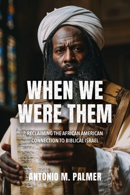 When We Were Them - Antonio M. Palmer