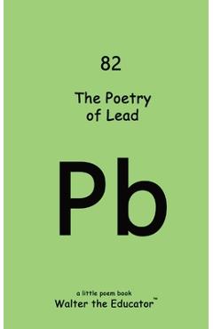 Coperta cărții 'The Poetry of Lead -'