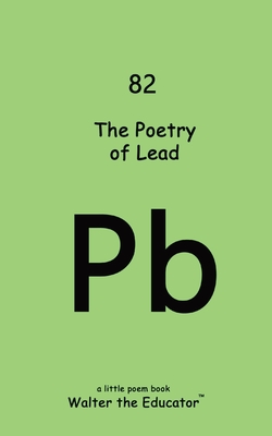 Coperta cărții 'The Poetry of Lead -'