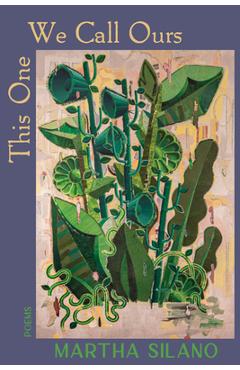 Coperta cărții 'This One We Call Ours - Martha Silano'