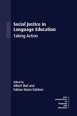 Social Justice in Language Education: Taking Action - Albert Biel