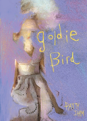 Goldie Bird - Patty Ihm