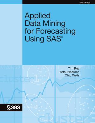 Coperta cărții 'Applied Data Mining for Forecasting Using SAS - Tim Rey'