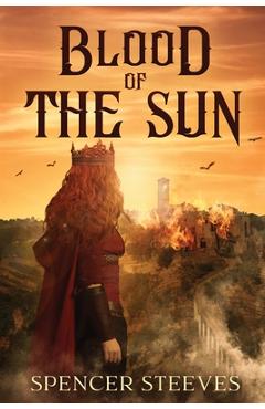Coperta cărții 'Blood of the Sun - Spencer Steeves'