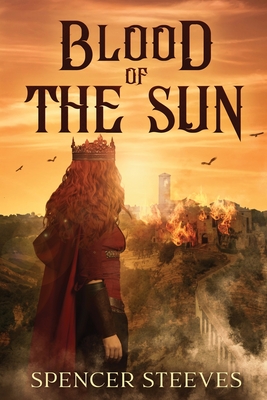 Blood of the Sun - Spencer Steeves