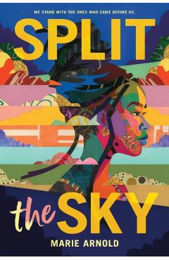 Split the Sky - Marie Arnold