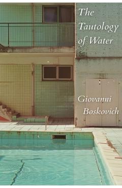 Coperta cărții 'The Tautology of Water - Giovanni Boskovich'
