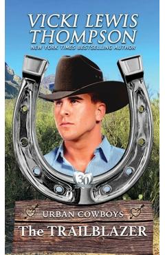 Coperta cărții 'The Trailblazer: Enemies to Lovers Western Romance - Vicki Lewis Thompson'