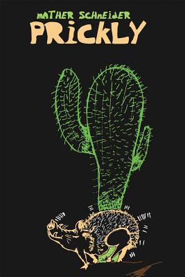 Coperta cărții 'Prickly - Mather Schneider'