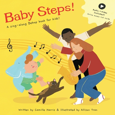 Baby Steps: A sing-along Bebop book for kids! - Camille V. Harris