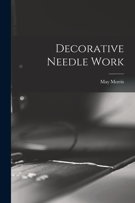 Decorative Needle Work - May Morris
