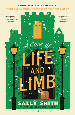 A Case of Life and Limb: The Trials of Gabriel Ward - Sally Smith