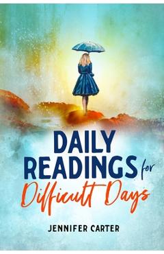 Coperta cărții 'Daily Readings for Difficult Days - Jennifer Carter'