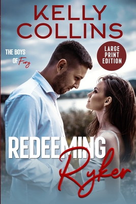 Coperta cărții 'Redeeming Ryker LARGE PRINT - Kelly Collins'