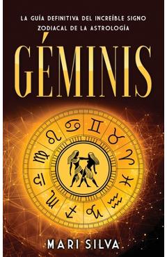 Coperta cărții 'Géminis: La guía definitiva del increíble signo zodiacal de la astrología - Mari Silva'