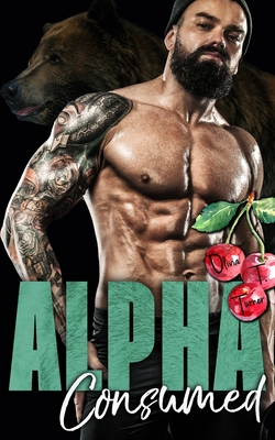 Alpha Consumed - Olivia T. Turner