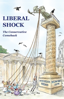 Liberal Shock: The Conservative Comeback - William Dawes