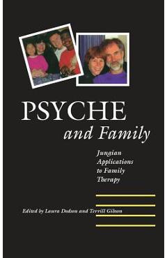 Coperta cărții 'Psyche and Family: Jungian Applications to Family Therapy - Laura Sue Dodson'