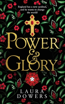 Coperta cărții 'Power & Glory: The Thomas Wolsey Trilogy - Laura Dowers'