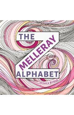 Coperta cărții 'The Melleray Alphabet: An illuminated alphabet book - Monica Byrne'