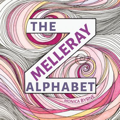 Coperta cărții 'The Melleray Alphabet: An illuminated alphabet book - Monica Byrne'