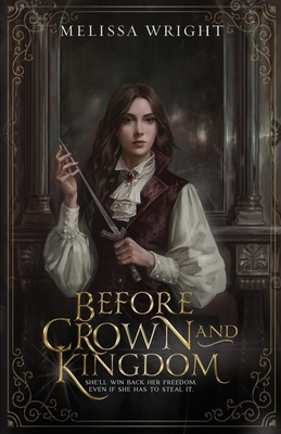 Before Crown and Kingdom - Melissa Wright