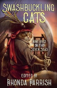 Coperta cărții 'Swashbuckling Cats - Rhonda Parrish'