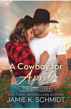 Coperta cărții 'A Cowboy for April - Jamie K. Schmidt'
