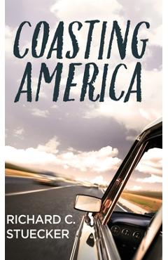 Coperta cărții 'Coasting America - Richard C. Stuecker'