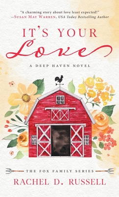 It's Your Love: A Deep Haven Novel - Rachel D. Russell