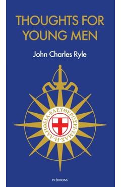 Thoughts for Young Men - John Charles Ryle