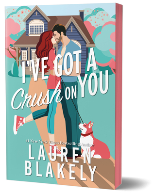 Coperta cărții 'I've Got a Crush on You (Deluxe Edition) - Lauren Blakely'