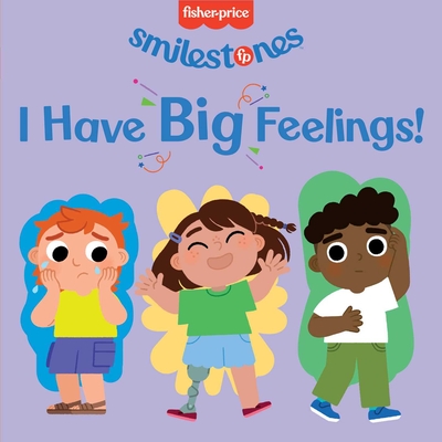 Fisher-Price: I Have Big Feelings! - Anna Membrino