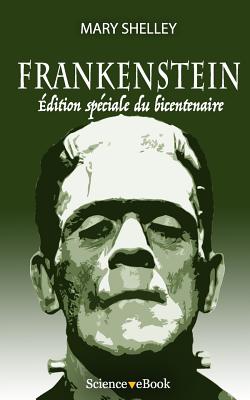 Frankenstein: Edition speciale du bicentenaire - Jean-claude Heudin