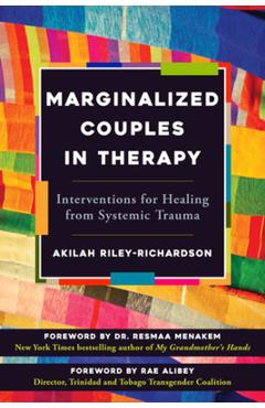 Coperta cărții 'Marginalized Couples in Therapy: Interventions for Healing from Systemic Trauma - Akilah Riley-richardson'