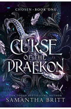 Chosen: Curse of the Draekon Book One - Samantha Britt