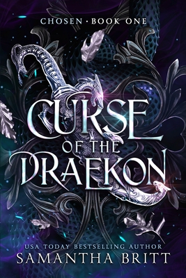 Coperta cărții 'Chosen: Curse of the Draekon Book One - Samantha Britt'