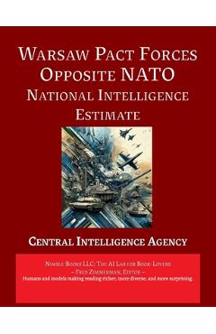 Poza produsului Warsaw Pact Forces Opposite NATO [Annotated]: National Intelligence Estimate - 