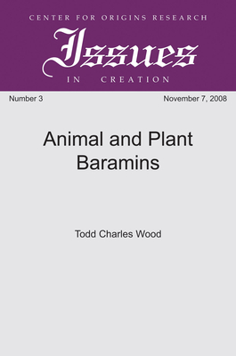 Animal and Plant Baramins - Todd Charles Wood