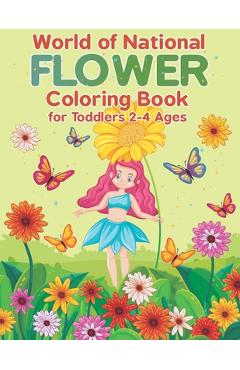 Coperta cărții 'World of National Flower Coloring Book for Toddlers 2-4 Ages: Simple Designs of Real Flowers: Daisies, Tulips, Lilies,'