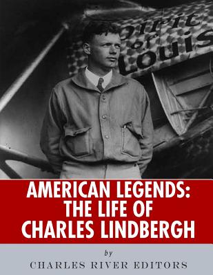American Legends: The Life of Charles Lindbergh - 
